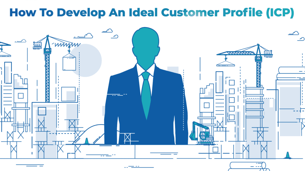 How to develop an ideal customer profile